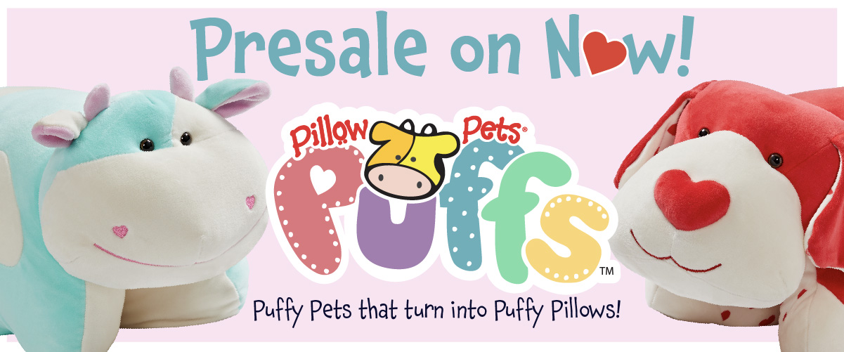 Click here to shop Pillow Pet Puffs! Presale on now! Puffy Pets that turn into Puffy Pillows! Shop now!